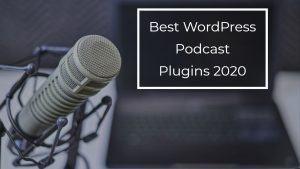 Best WordPress Podcast Plugins