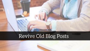 Revive Old Blog Post image
