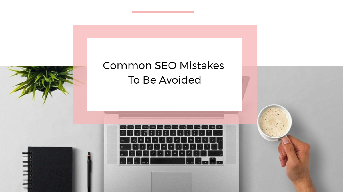 Common SEO Mistakes