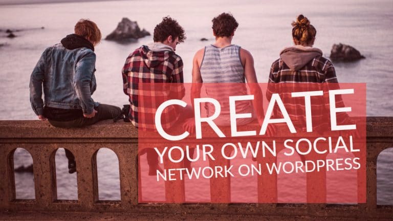 How to create social network and community on wordpress