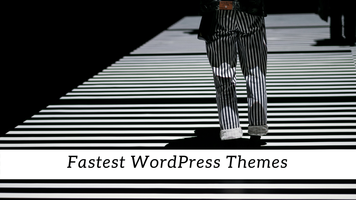 Fastest WordPress Themes