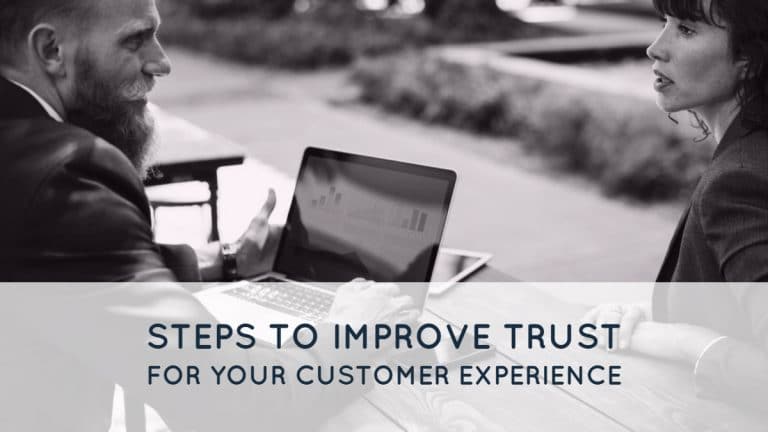 Steps To Improve Trust For Your Customer Experience 1