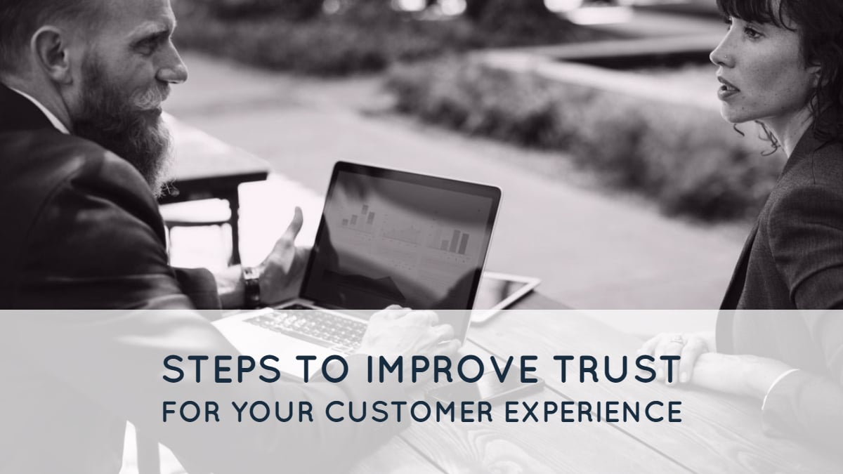 Steps To Improve Trust For Your Customer Experience 1