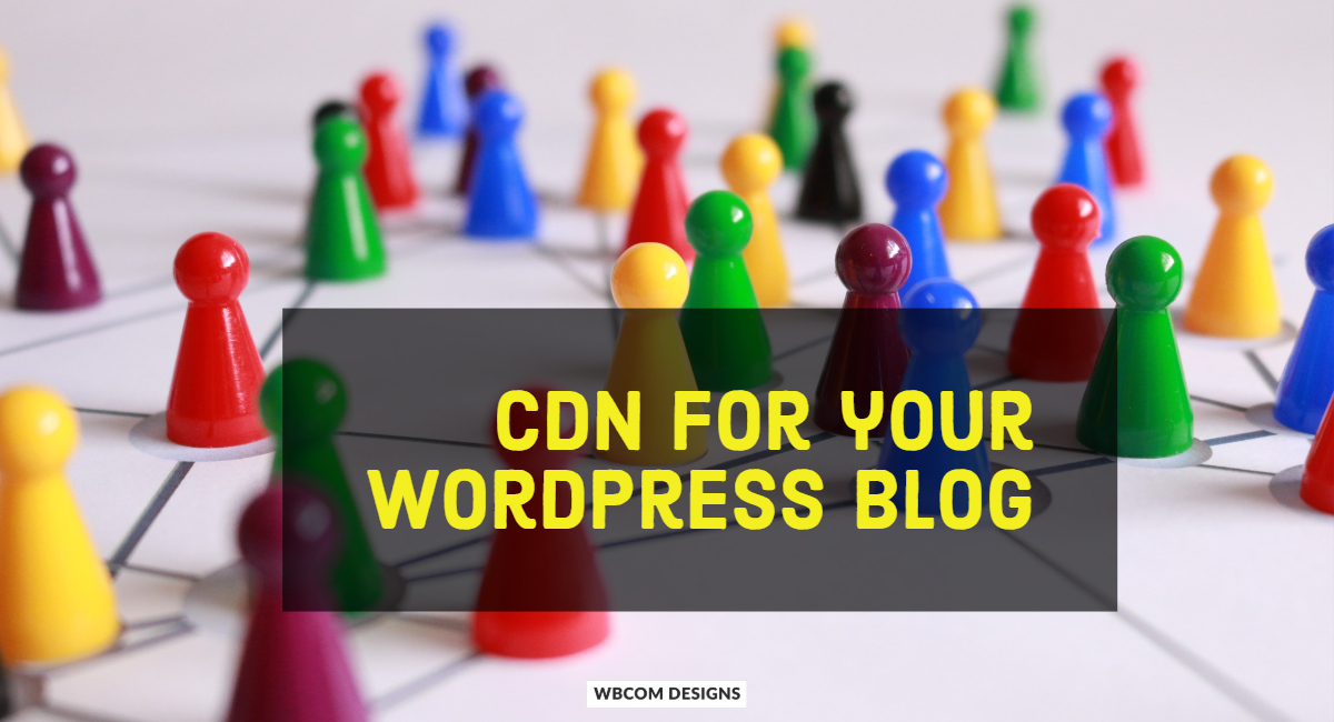 CDN for your WordPress Blog