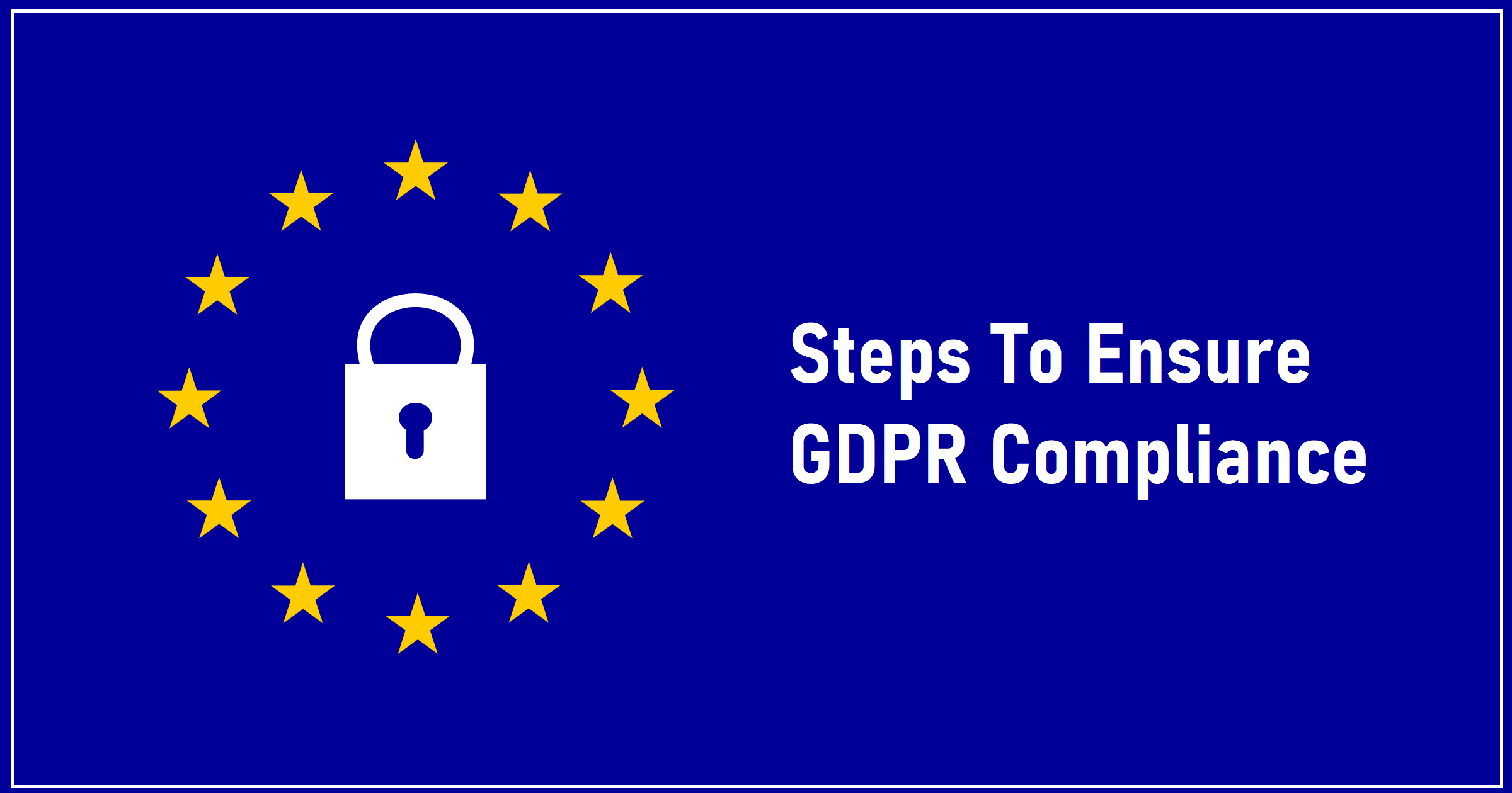 Ensure GDPR Compliance