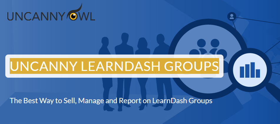 Uncanny LearnDash Groups