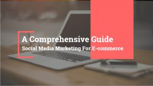 social media marketing for eCommerce
