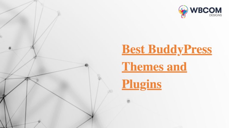Best BuddyPress Themes and Plugins