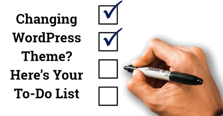 Changing WordPress Theme? Here’s Your To-Do List