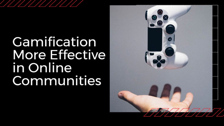Gamification More Effective in Online Communities