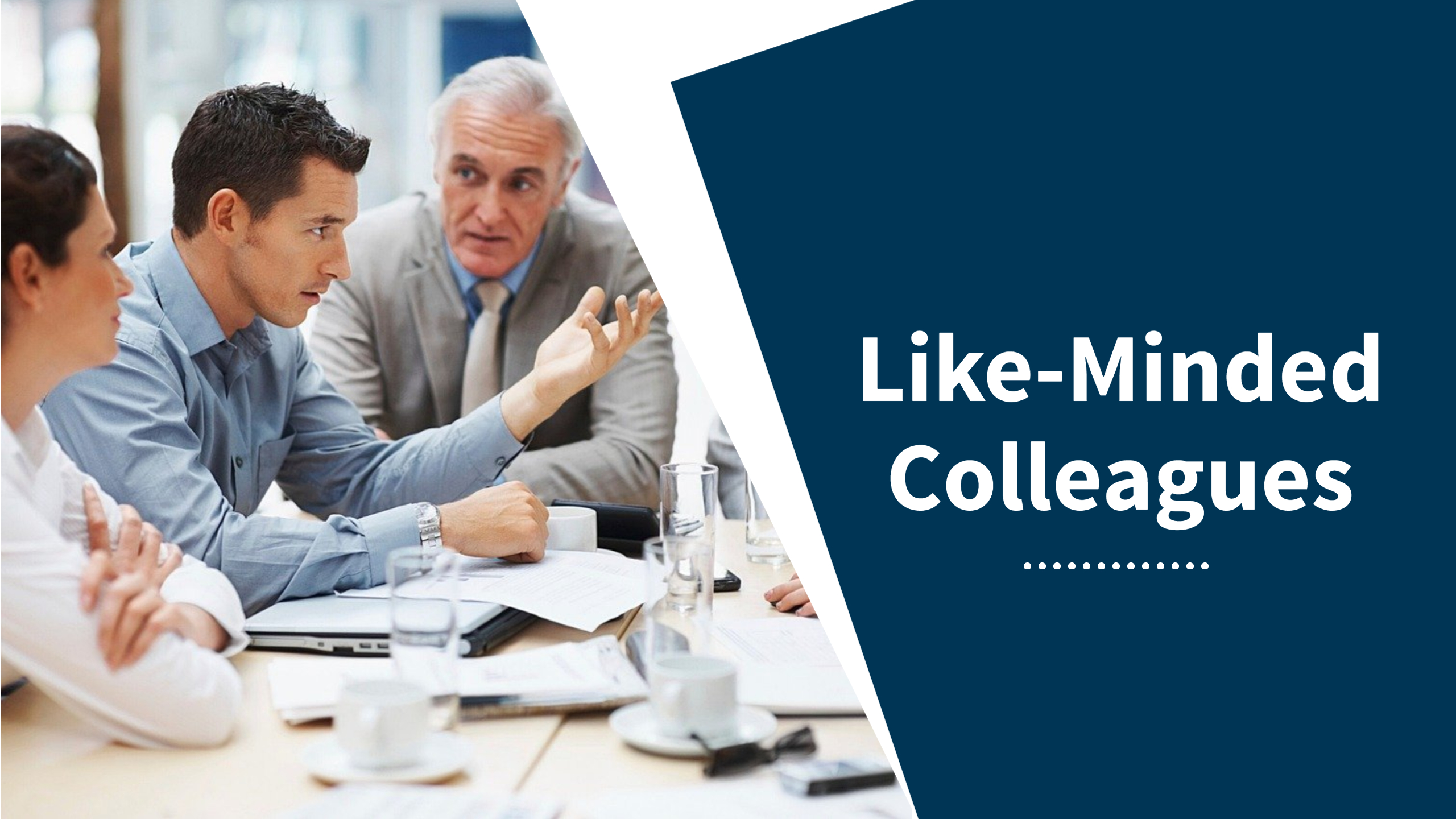 Like-Minded Colleagues