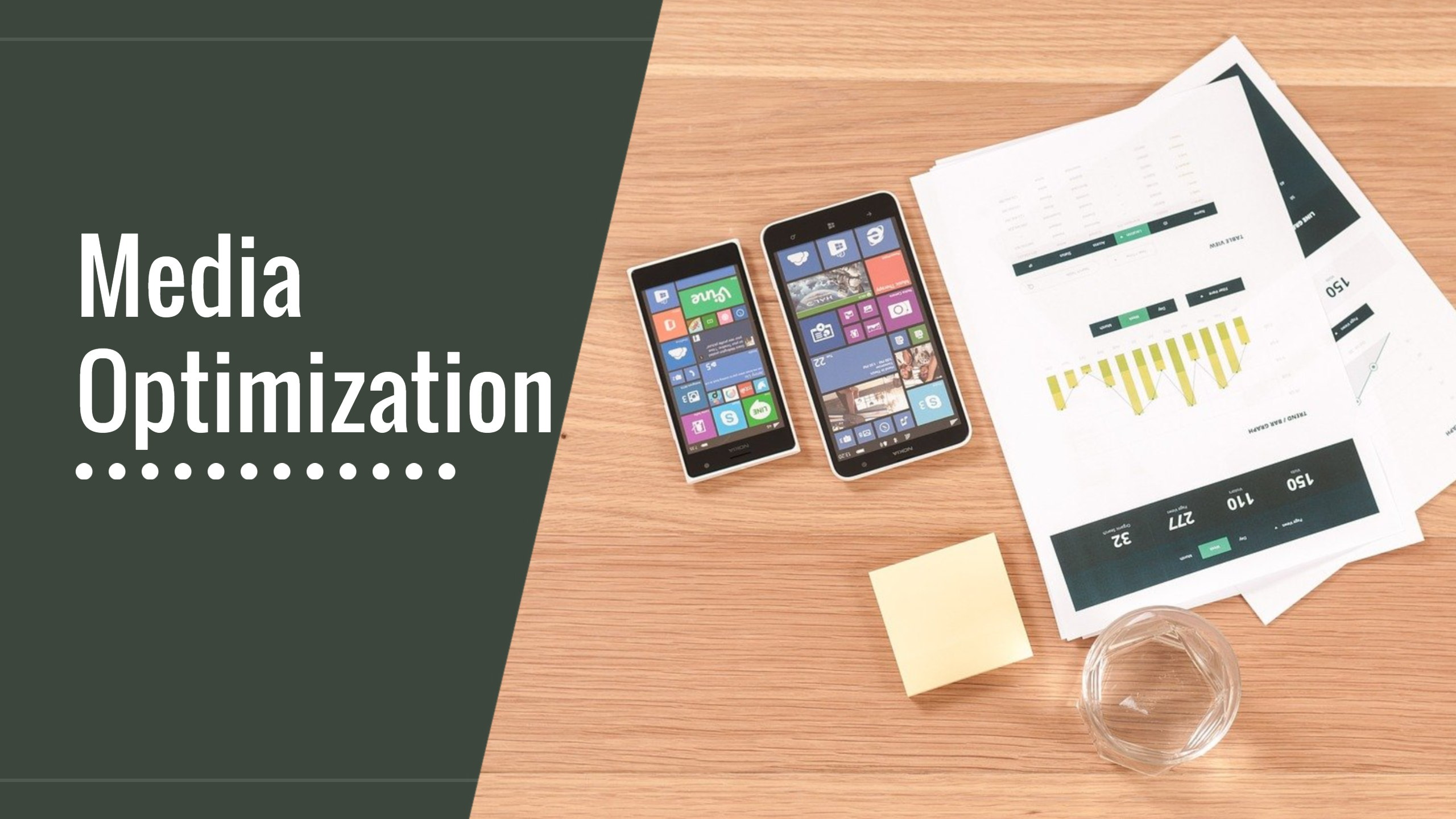 Media Optimization