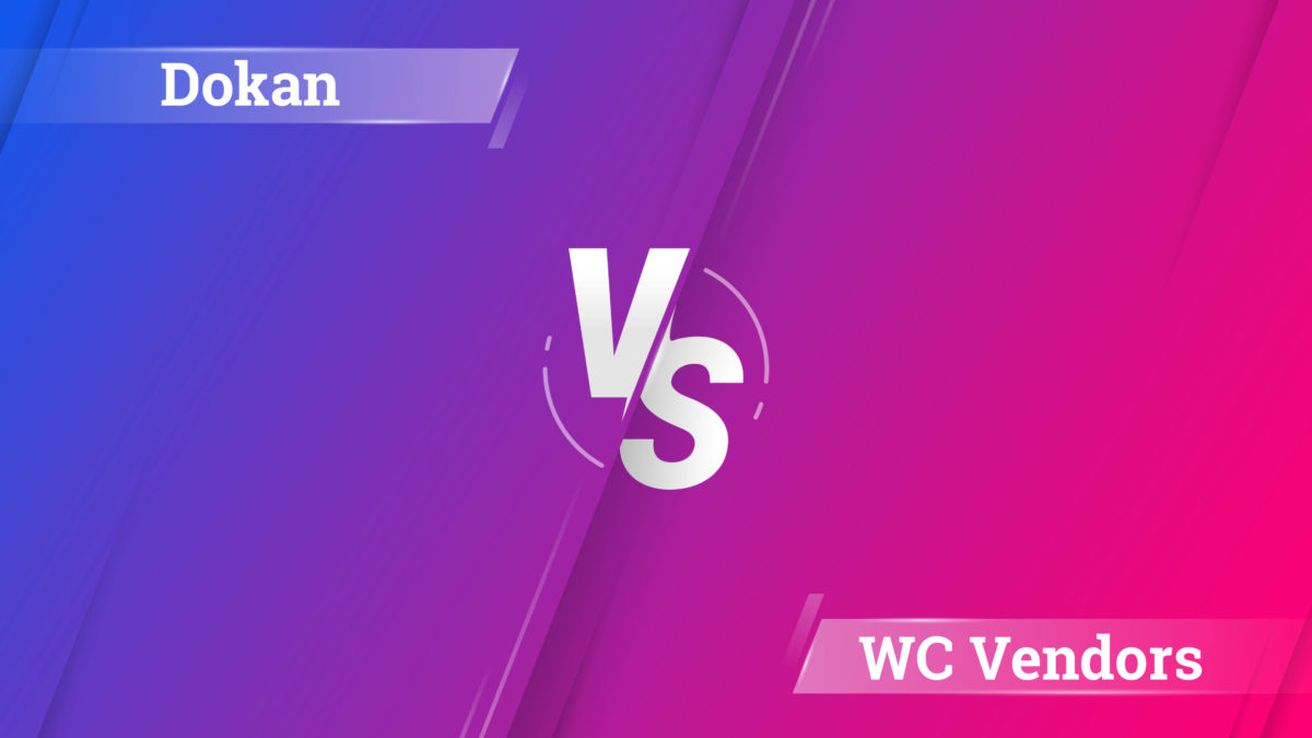 Dokan Vs WC Vendors