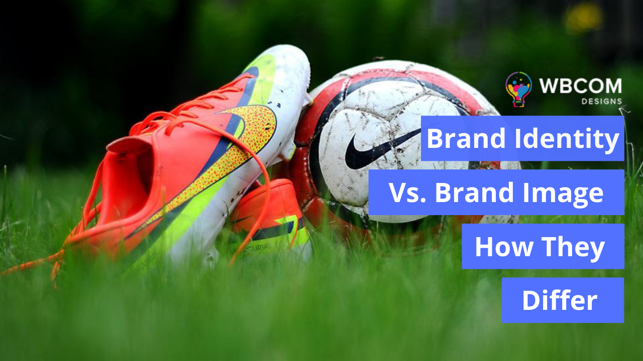 Brand Identity Vs. Brand Image