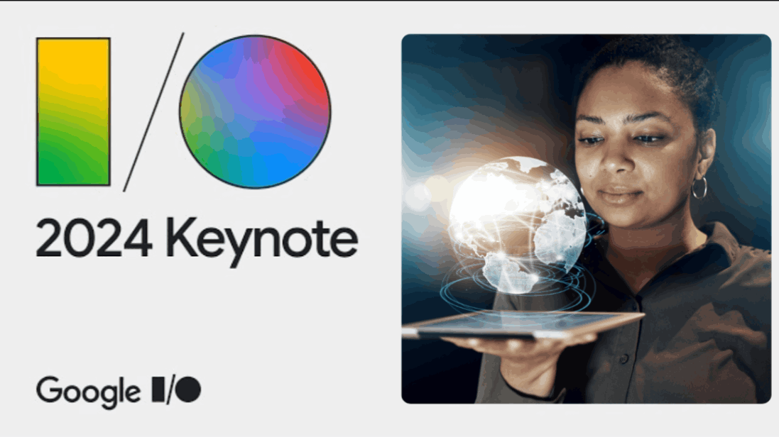 Google Keynote 14.05.2024 Highlights from Google I/O 2024