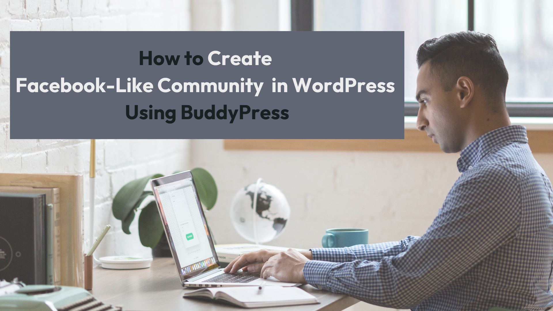 How to Create Facebook-Like Community in WordPress Using BuddyPress