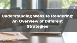 Understanding Website Rendering