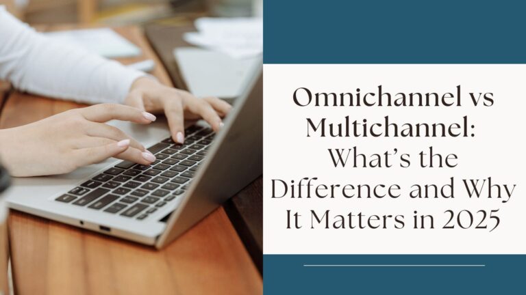 Omnichannel vs Multichannel