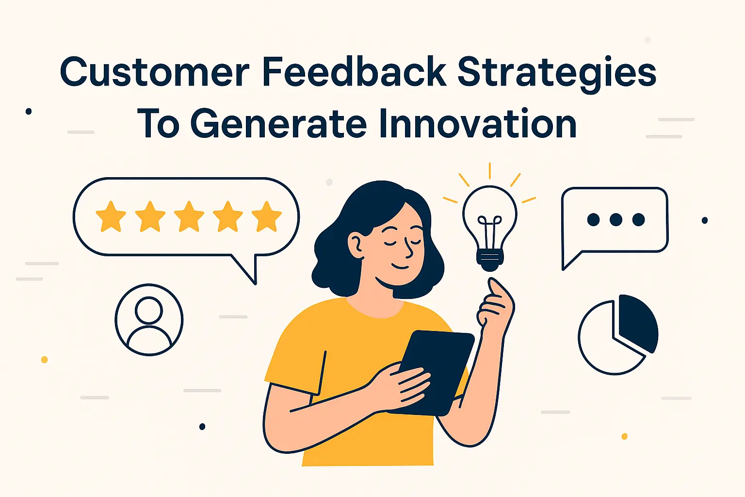 Customer Feedback Strategies To Generate Innovation